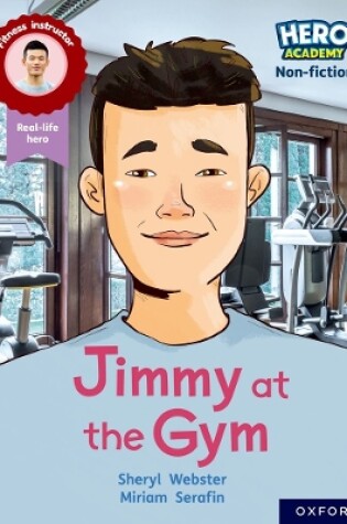 Cover of Hero Academy Non-fiction: Oxford Reading Level 10, Book Band White: Jimmy at the Gym