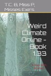 Book cover for Weird Climate Online - Book 1.33