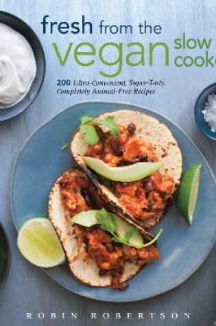 Cover of Fresh from the Vegan Slow Cooker