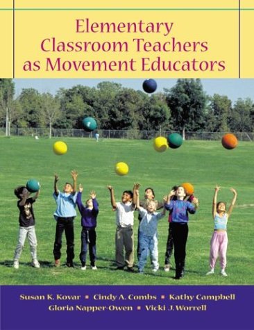 Book cover for Elementary Classroom Teachers as Movement Educators