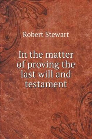Cover of In the matter of proving the last will and testament