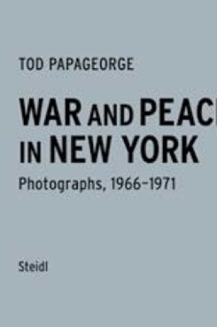 Cover of Tod Papageorge: War and Peace in New York