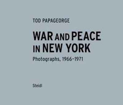 Book cover for Tod Papageorge: War and Peace in New York