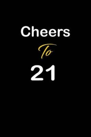 Cover of Cheers To 21