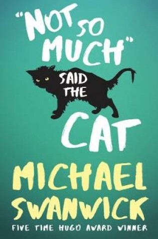 Cover of Not So Much, Said The Cat