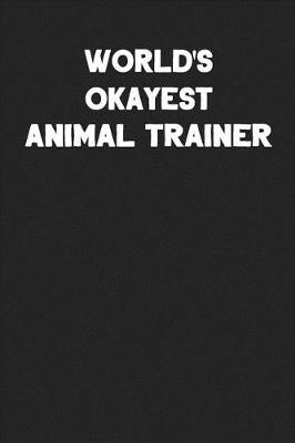 Book cover for World's Okayest Animal Trainer