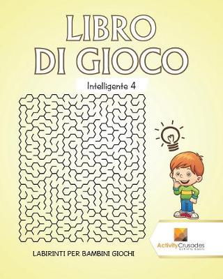 Book cover for Libro Di Gioco Intelligente 4