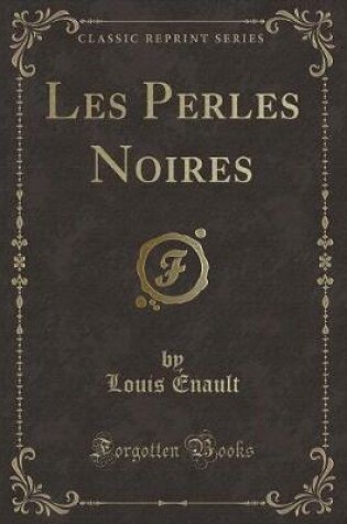 Cover of Les Perles Noires (Classic Reprint)