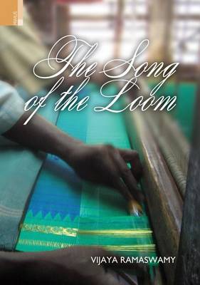 Book cover for The Song of the Loom Weaver Folk Traditions in South India