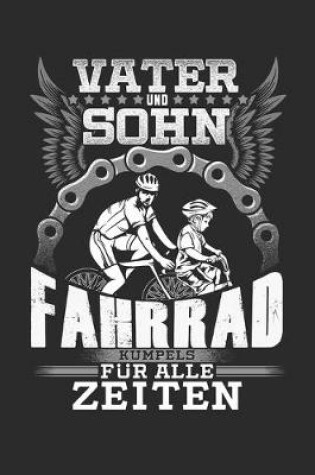 Cover of Vater und Sohn Fahrrad Kumpels fur alle Zeiten
