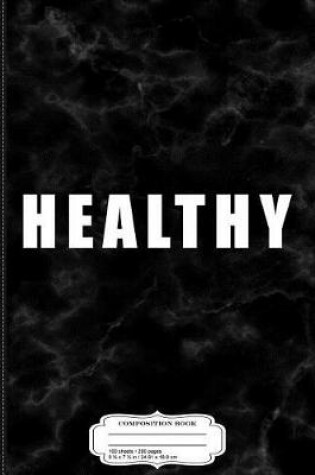 Cover of Healthy Composition Notebook