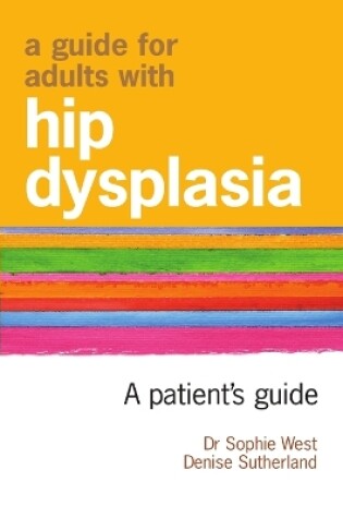 Cover of A Guide for Adults with Hip Dysplasia