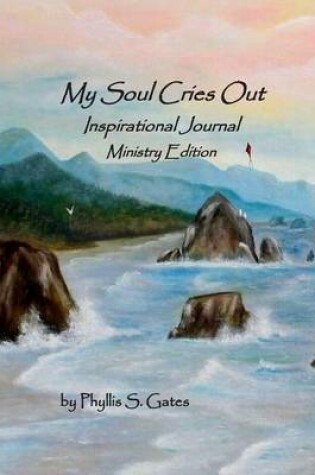 Cover of My Soul Cries Out Inspirational Journal
