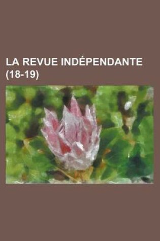 Cover of La Revue Independante (18-19)