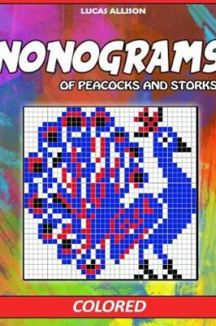 Cover of Nonograms of Peacocks and Storks