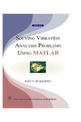 Cover of Solving Vibration Analysis Problems Using MATLAB