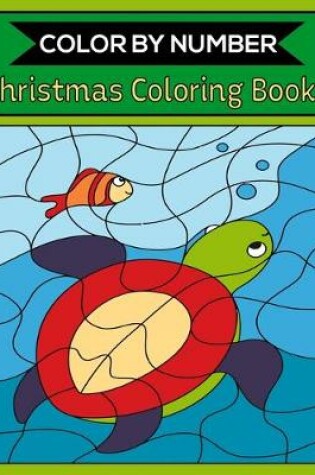 Cover of Color By Number Christmas Coloring Books