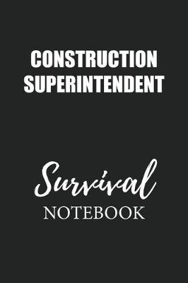 Book cover for Construction Superintendent Survival Notebook