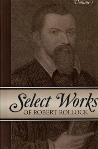 Cover of Select Works of Robert Rollock, 2 Vols.