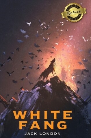 Cover of White Fang (Deluxe Library Edition)