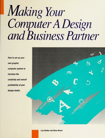 Book cover for Making Your Computer a Design and Business Partner