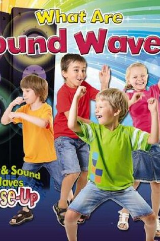 Cover of What are Sound Waves?