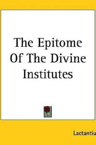 Cover of The Epitome of the Divine Institutes