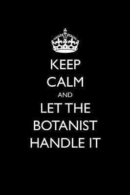 Book cover for Keep Calm and Let the Botanist Handle It