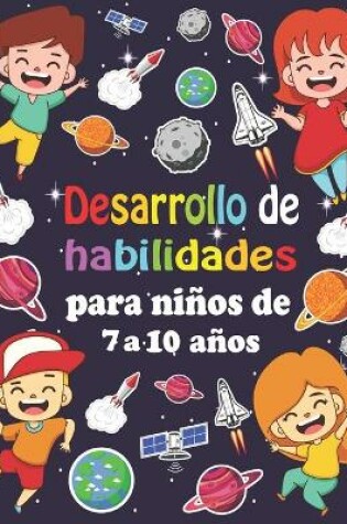 Cover of Desarrollo de habilidades para ninos de 7 a 10 anos