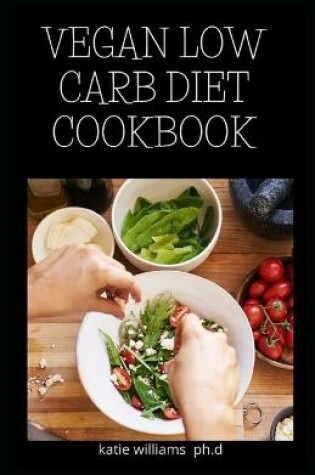 Cover of Vegan Low Carb Diet Cookbook