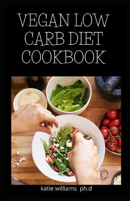 Book cover for Vegan Low Carb Diet Cookbook