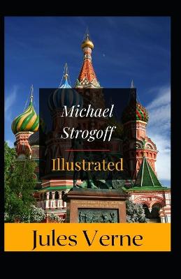 Book cover for Michael Strogoff Illustrated