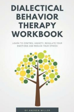 Cover of Dialectical Behavior Therapy Workbook