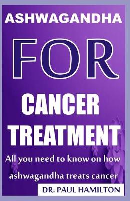 Book cover for Ashwagandha for Cancer Treatment