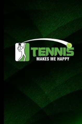 Cover of Tennis Makes Me Happy