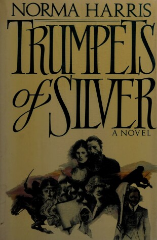 Book cover for Harris Norma : Trumpets of Silver (Hbk)