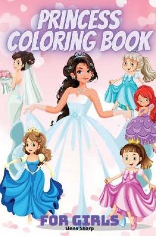 Cover of Princess Coloring Book For Girls