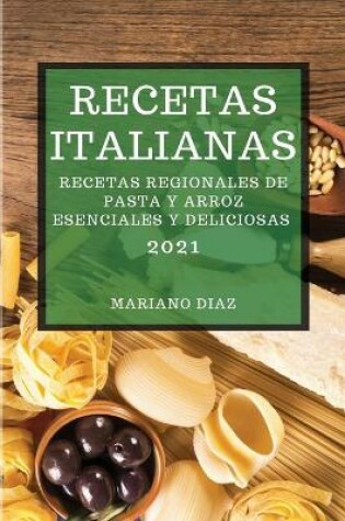 Cover of Recetas Italianas 2021 (Italian Cookbook 2021 Spanish Edition)