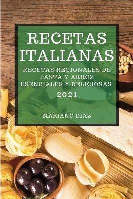 Cover of Recetas Italianas 2021 (Italian Cookbook 2021 Spanish Edition)