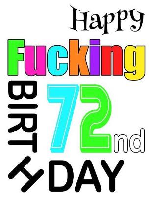 Book cover for Happy Fucking 72nd Birthday