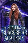 Book cover for The Shadows of Blackbriar Academy