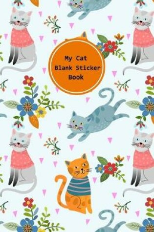 Cover of My Cat Blank Sticker Book