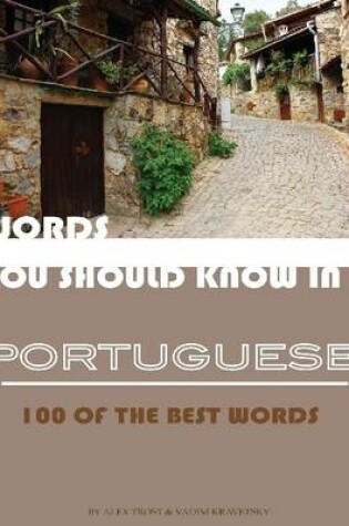 Cover of Words You Should Know In Portuguese: 100 of the Best Words