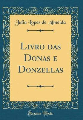 Book cover for Livro Das Donas E Donzellas (Classic Reprint)