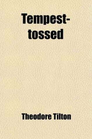 Cover of Tempest-Tossed; A Romance