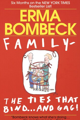 Cover of Family--The Ties that Bind . . . And Gag!