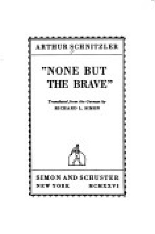 Cover of None But the Brave