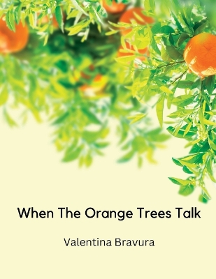 Book cover for when The Orange Trees Talk