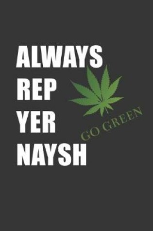 Cover of Always Rep Yer Naysh2 Notebook