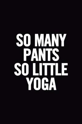 Book cover for So Many Pants So Little Yoga